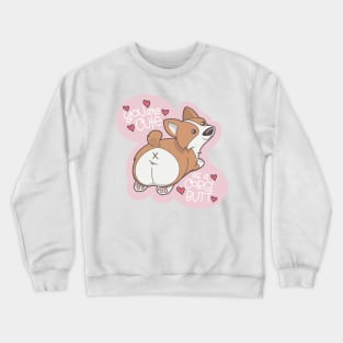 Cute as a Corgi Butt Crewneck Sweatshirt